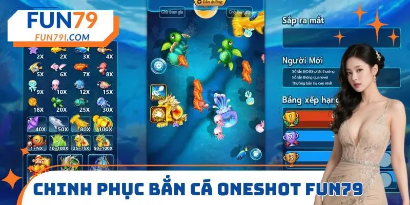 Chinh phục đại dương cùng bắn cá Oneshot FUN79
